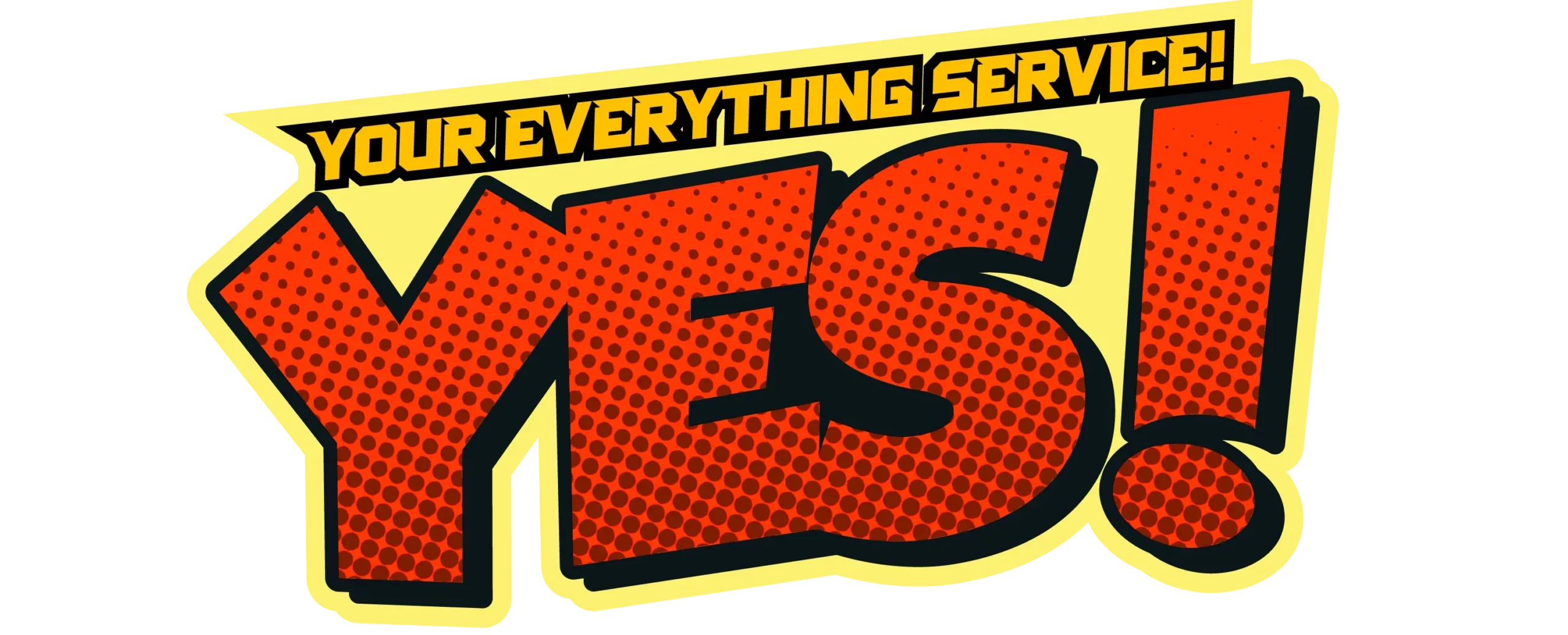 YES! Your Everything Service